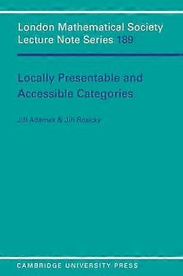 LMS 189 Locally Presentable London Mathematical Society Lecture Note Series Series Number 189