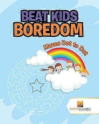 Beat Kids Boredom  Mazes Dot to Dot