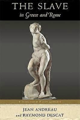 The  Slave in Greece and Rome