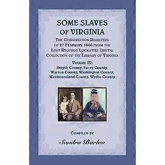 Nogle slaver fra Virginia Samlivsregistrene af 27. februar 1866 fra den digitale samling af Lost Records Localities i Library of Virginia, bind IV
