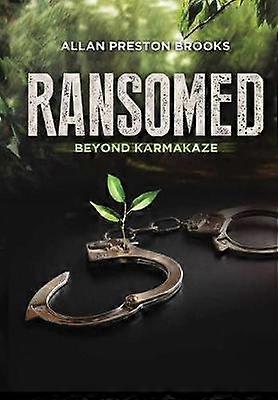 Ransomed beyond Karmakaze