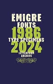 Emigre Fonts Type Specimens 19862024 by Letterform Archive Paperback