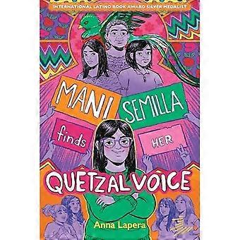 Mani Semilla finner sin quetzal-stemme