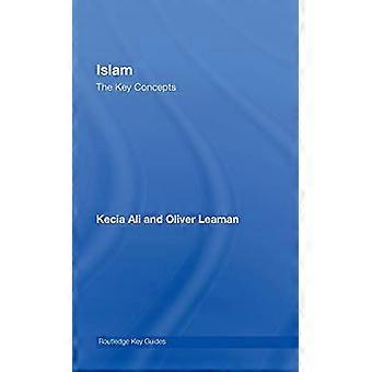 Islam The Key Concepts