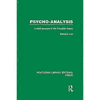 Psycho Analysis A Brief Account of the Freudian Theory