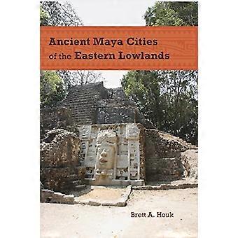 Antiguas ciudades mayas de las tierras bajas orientales