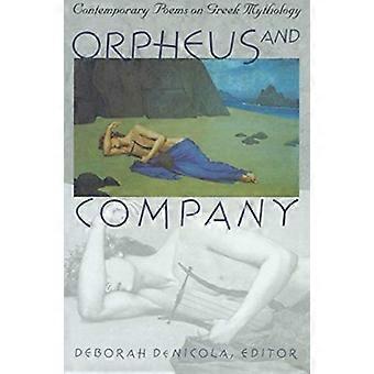 Orpheus and Company: Contemporary Poems on Greek Mythology