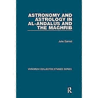Astronomie et astrologie en al-Andalus et au Maghreb (Variorum Collected Studies)
