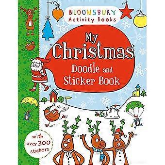 Minun joulu Doodle ja tarra kirja (Bloomsbury toiminta Books)