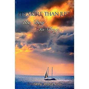It's more than Just the Day to Day...
