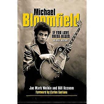 Bloomfield Michael se amate questi Blues un Bk Bam di storia orale