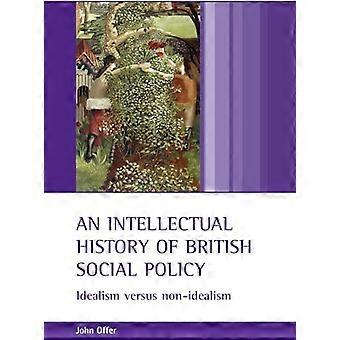 Idealismus versus Nichtidealismus im Aufbau der britischen Sozialpolitik, 1880-2000