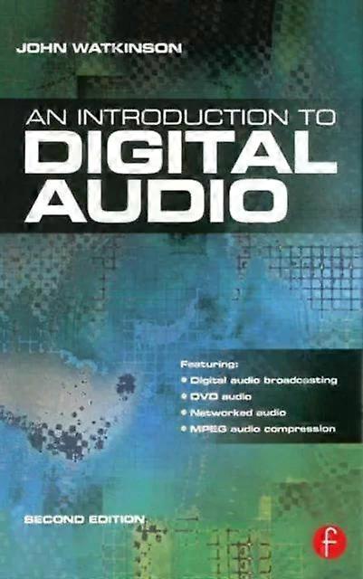 Introduction To Digital Audio - John Watkinson