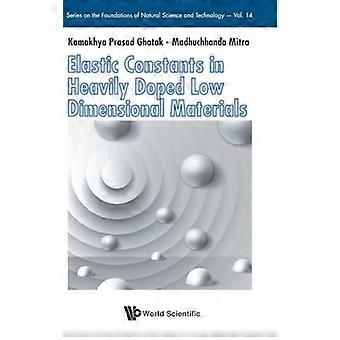 Elastic Constants In Heavily Doped Low Dimensional Materials