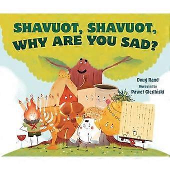 Shavuot, Shavuot, miksi olet surullinen?