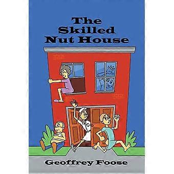 The skilled nut house