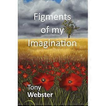 Figments Of My Imagination - Tony Webster