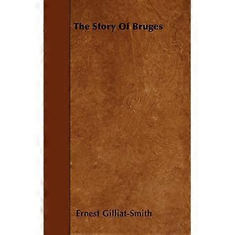 The Story Of Bruges - Ernest Gilliat-Smith - Paperback - English Book - History
