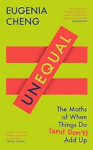 Unequal The Maths of When Things Do and Dont Add Up