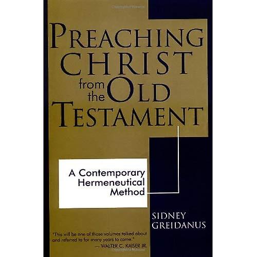 Preaching Christ from the Old Testament: a Contemporary Hermeneutical Method