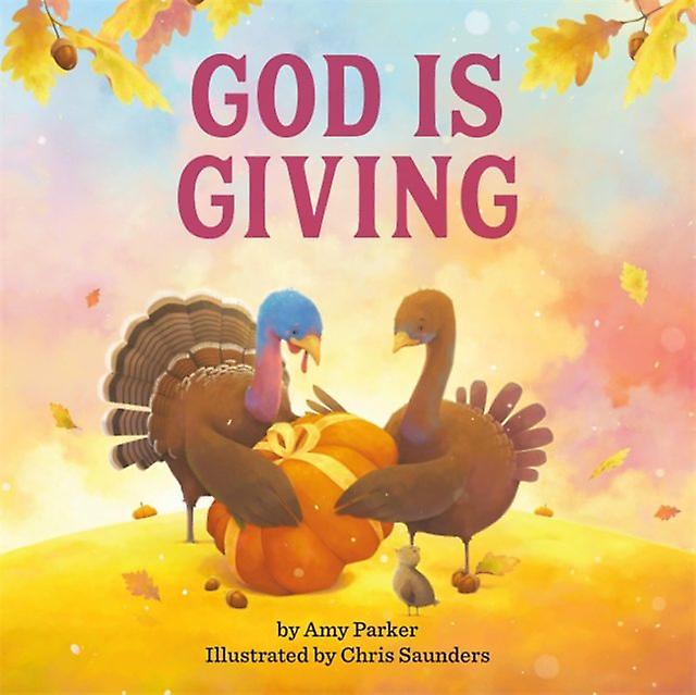 God Is Giving by Chris Saunders Hardback Book