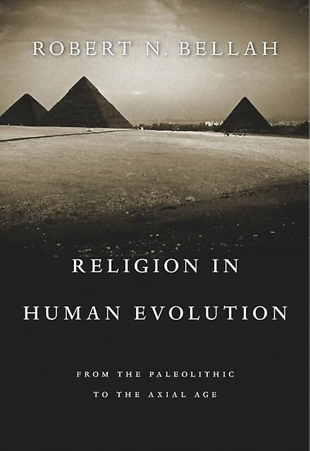 Religion In Human Evolution - Robert N. Bellah