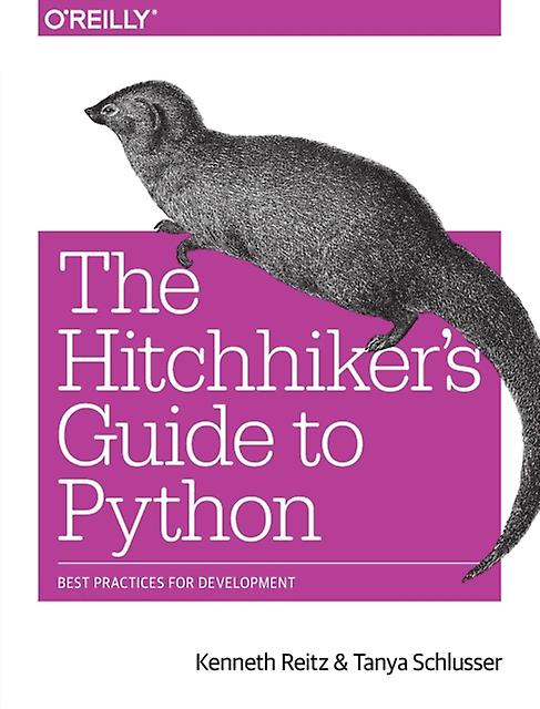 The Hitchhikers Guide To Python by Tanya Schlusser Paperback Book