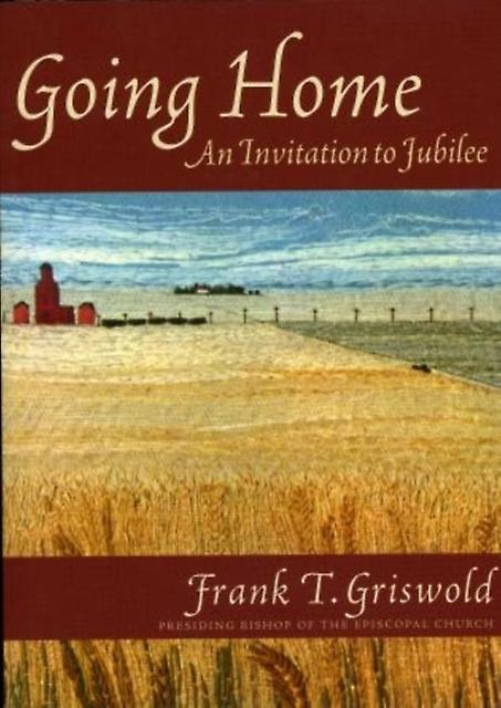 Going Home by Frank T. Griswold Paperback Book