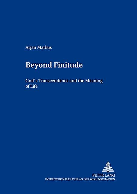 Beyond Finitude by Arjan Markus Paperback