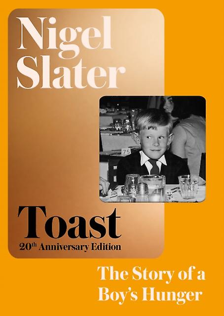 Toast - Nigel Slater - Memoirs - HarperCollins Publishers - Hardback