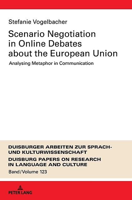 Scenario Negotiation In Online Debates About The European Union by Stefanie Vogelbacher Hardback Book
