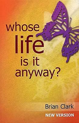 Whose Life Is It Anyway - Brian Clark - Paperback - English Book - Plays, playscripts