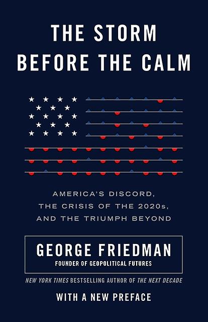 The Storm Before The Calm by George Friedman Paperback Book