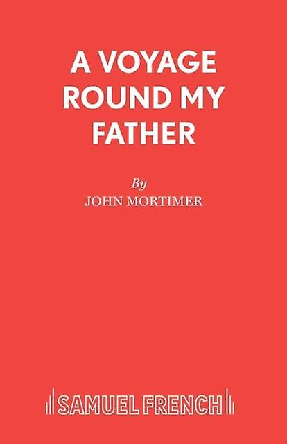 A Voyage Round My Father by Sir John Mortimer Paperback