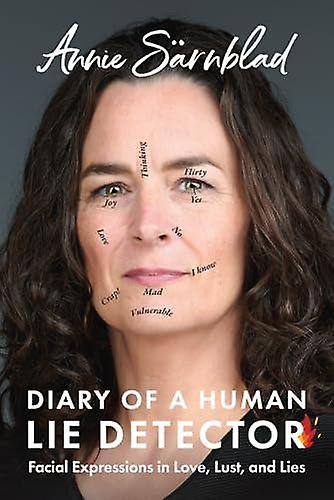 Diary Of A Human Lie Detector by Annie Sarnblad Paperback Book