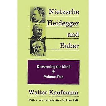 Nietzsche Heidegger und Buber