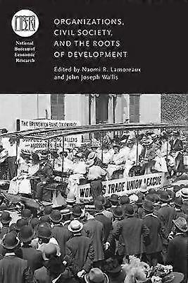 Organizations Civil Society and the Roots of Development