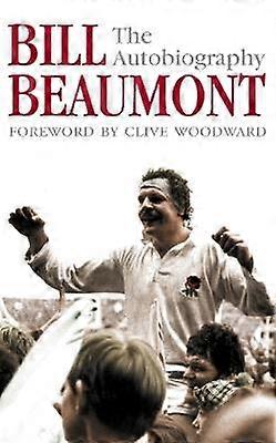 Bill Beaumont: Autobiografia