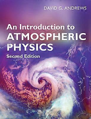 An Introduction to Atmospheric Physics