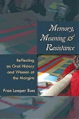 Memory Meaning and Resistance