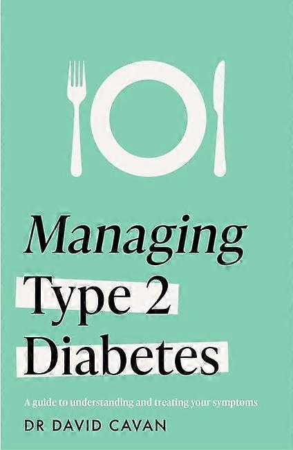 Managing Type 2 Diabetes Headline Health Series by Dr David Cavan Paperback Book