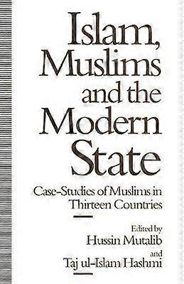 Islam Muslims and the Modern State
