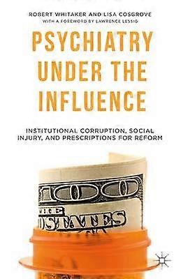 Psychiatry Under the Influence