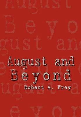 August and Beyond