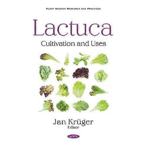 Lactuca: Cultivation and Uses