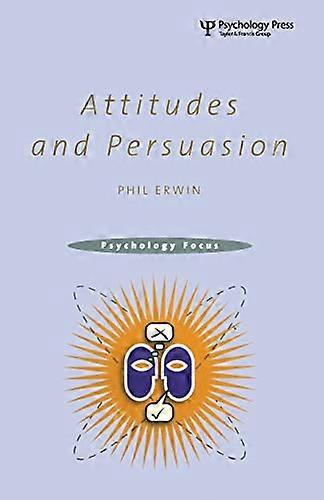 Attitudes and Persuasion