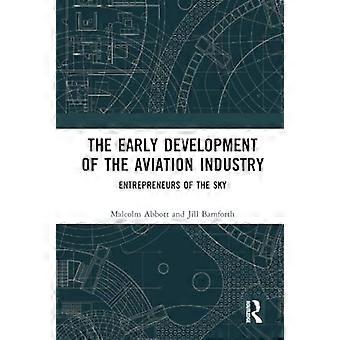The Early Development of the Aviation Industry Entrepreneurs of the Sky
