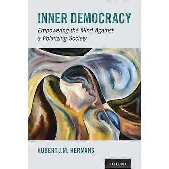 Sisäinen demokratia voimaannuttaa mieltä polarisoituvaa yhteiskuntaa vastaan ​​- Hubert J. M. Hermans
