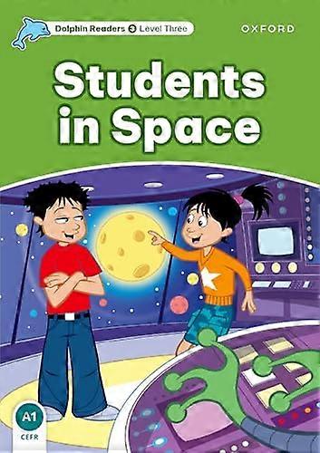 Dolphin Readers: Level 3: Students in Space