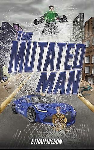Mutated Man - Ethan Iveson